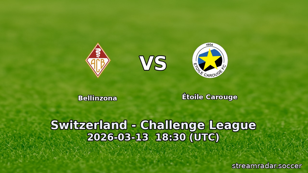 Bellinzona vs Étoile Carouge