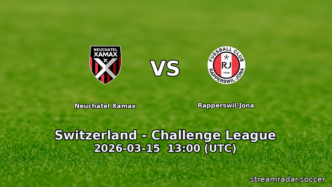Neuchâtel Xamax vs Rapperswil-Jona