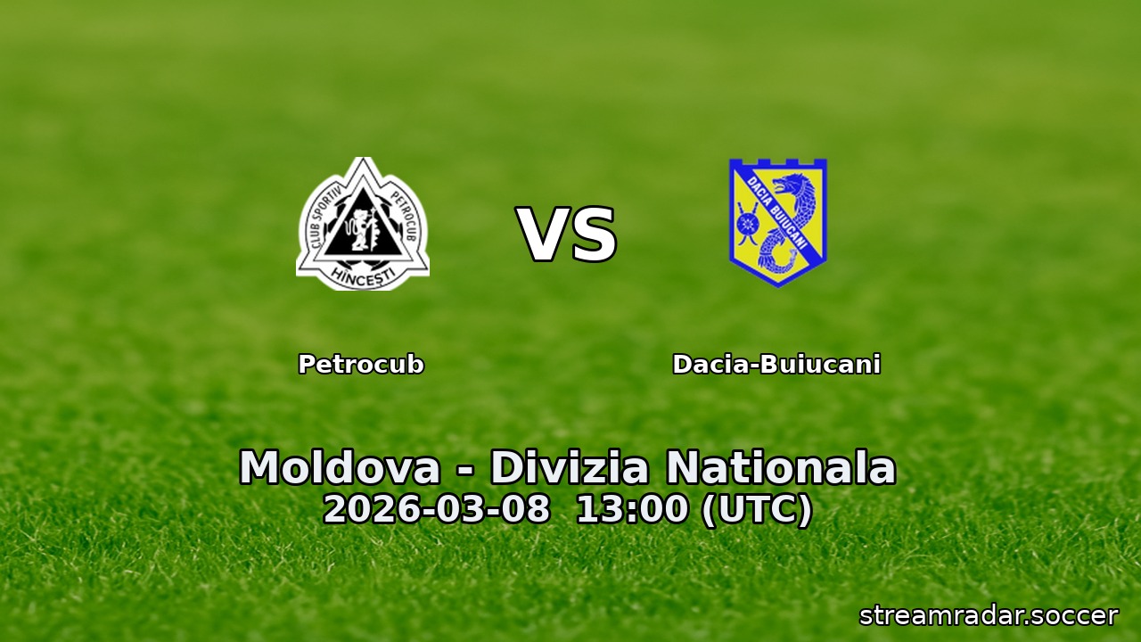 Petrocub vs Dacia-Buiucani