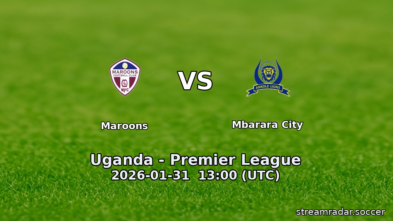 Maroons vs Mbarara City