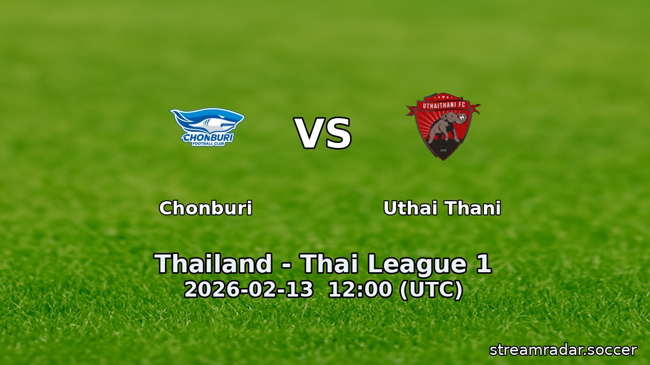 Chonburi vs Uthai Thani