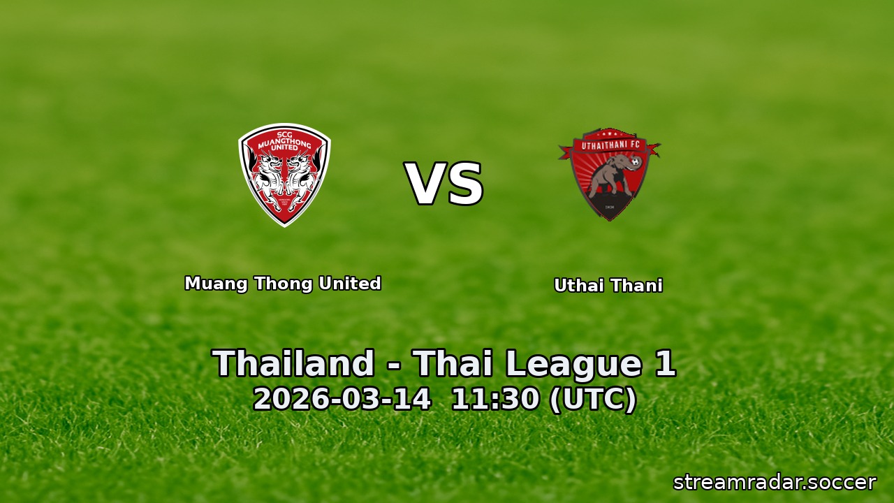 Muang Thong United vs Uthai Thani