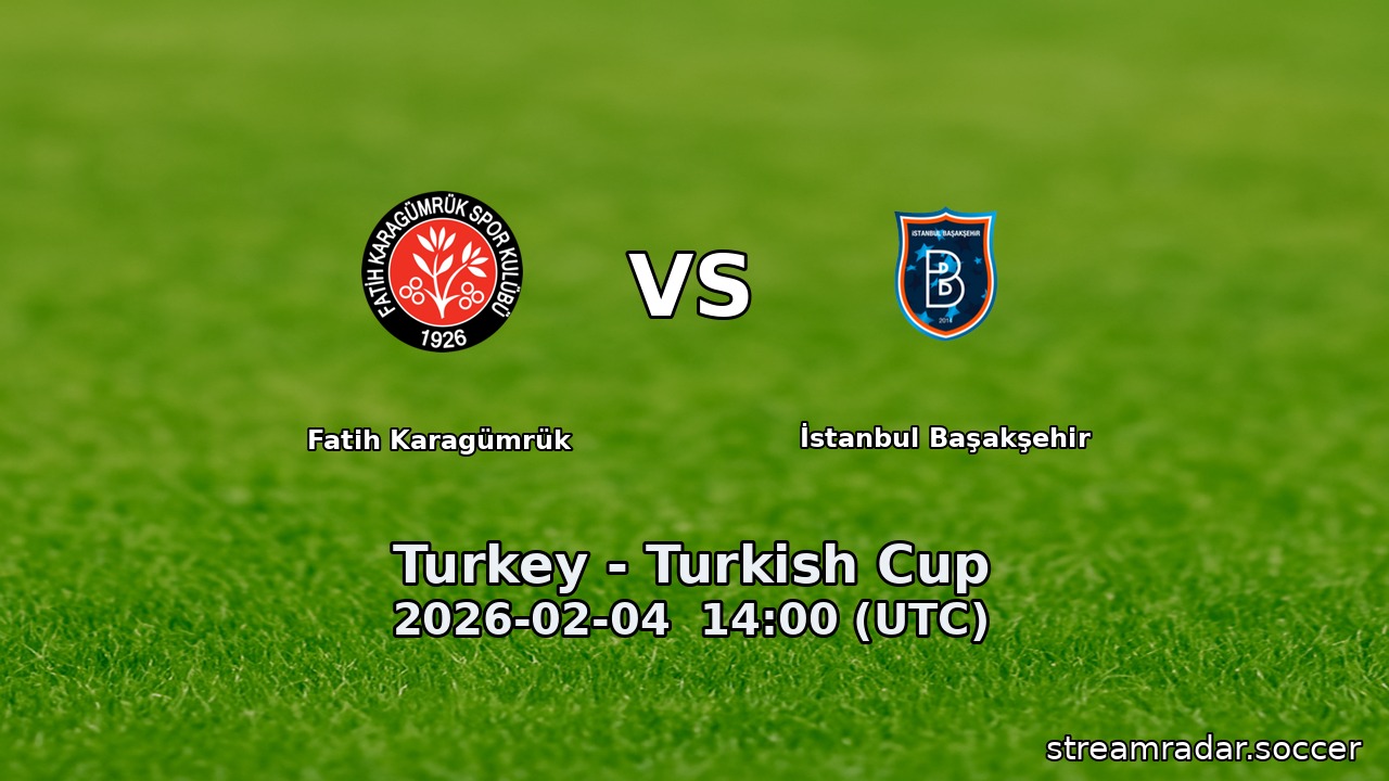 Fatih Karagümrük vs İstanbul Başakşehir