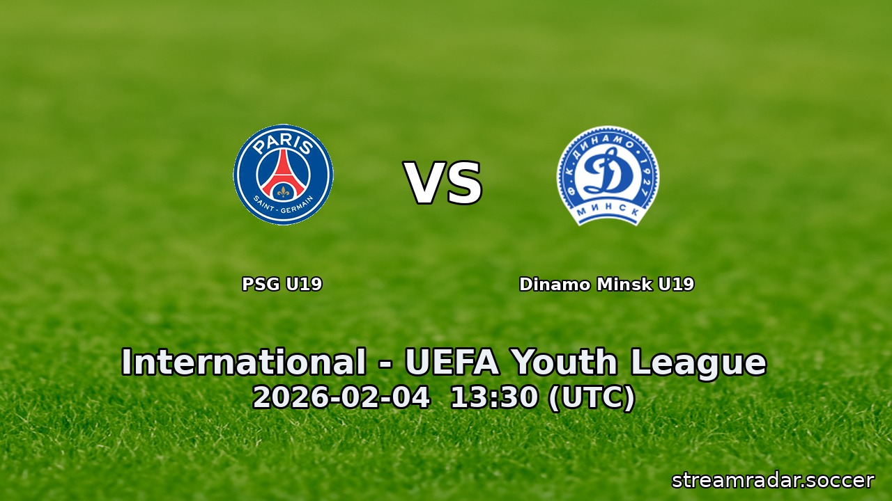 PSG U19 vs Dinamo Minsk U19