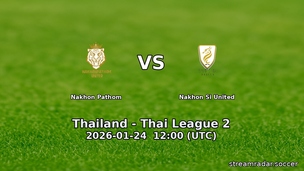 Nakhon Pathom vs Nakhon Si United