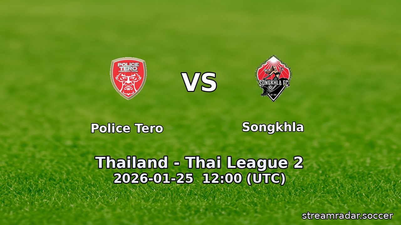 Police Tero vs Songkhla