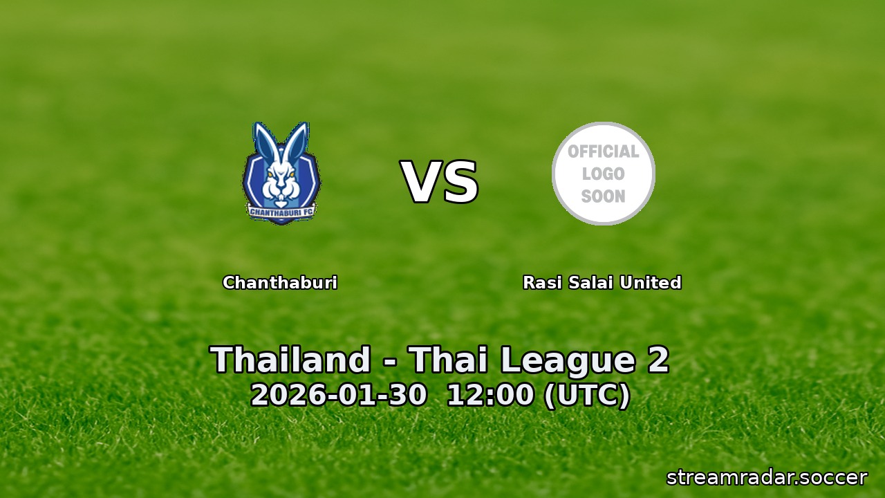 Chanthaburi vs Rasi Salai United