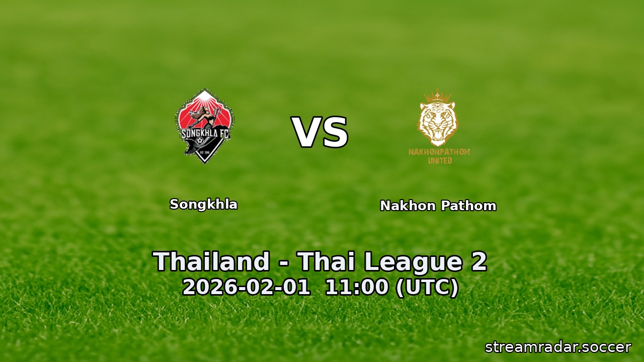 Songkhla vs Nakhon Pathom