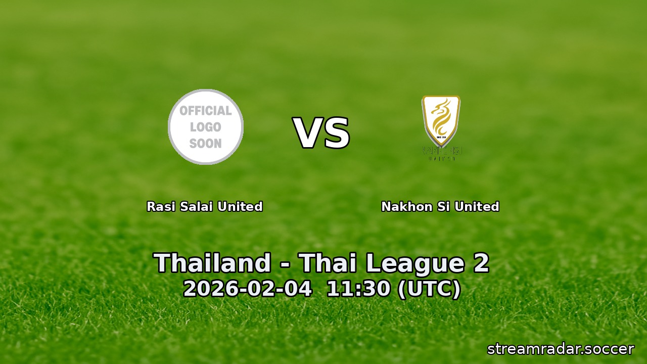 Rasi Salai United vs Nakhon Si United