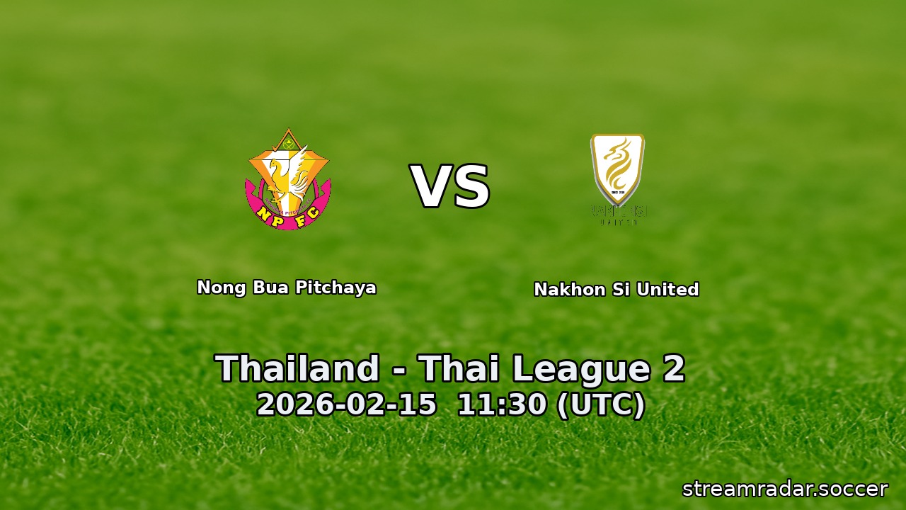 Nong Bua Pitchaya vs Nakhon Si United