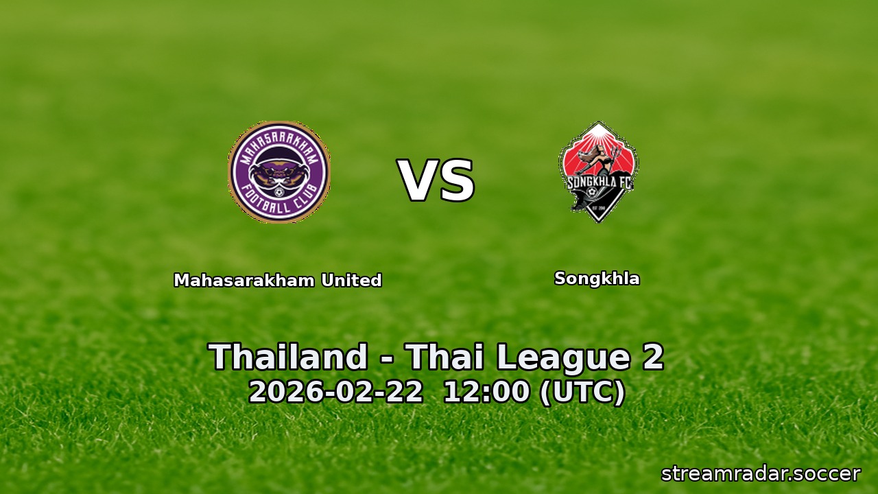 Mahasarakham United vs Songkhla