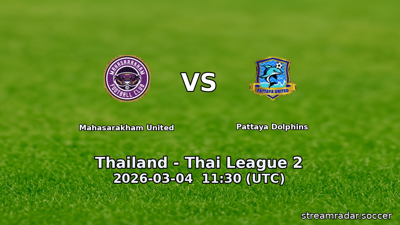Mahasarakham United vs Pattaya Dolphins