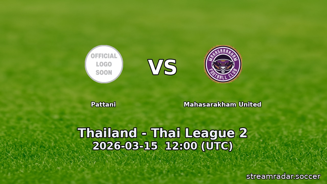 Pattani vs Mahasarakham United