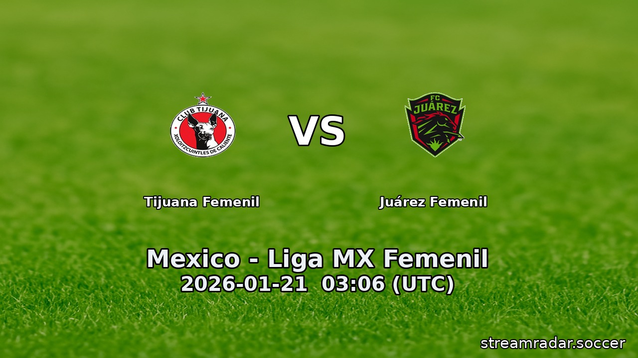 Tijuana Femenil vs Juárez Femenil