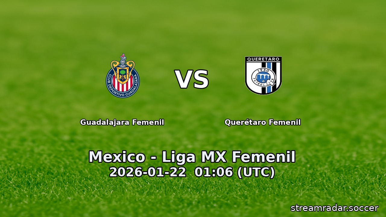 Guadalajara Femenil vs Querétaro Femenil