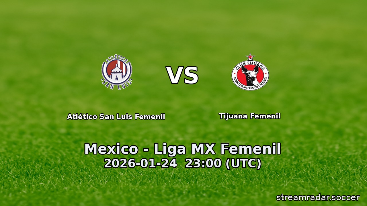 Atlético San Luis Femenil vs Tijuana Femenil