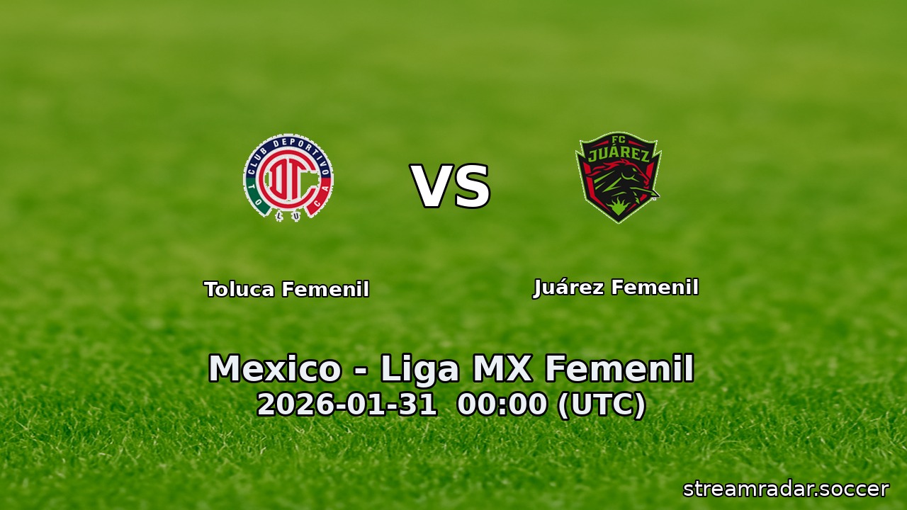 Toluca Femenil vs Juárez Femenil