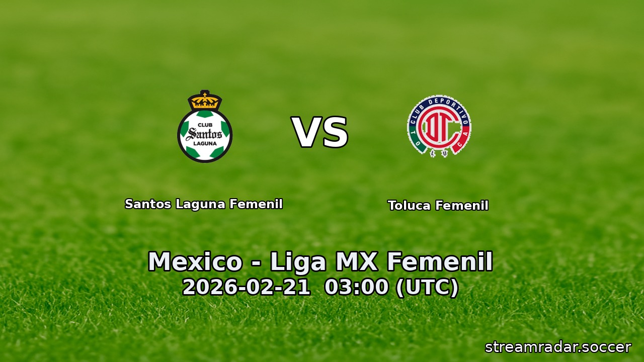 Santos Laguna Femenil vs Toluca Femenil