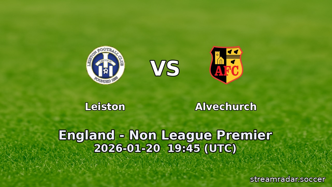 Leiston vs Alvechurch
