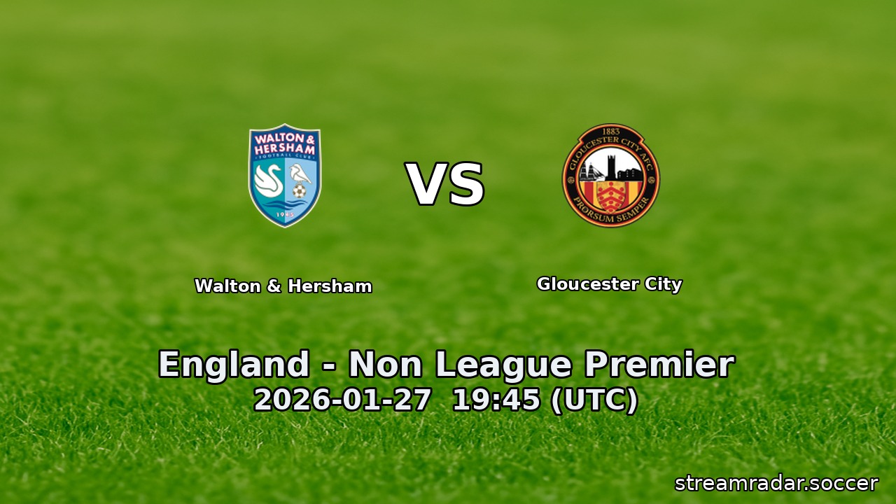 Walton & Hersham vs Gloucester City