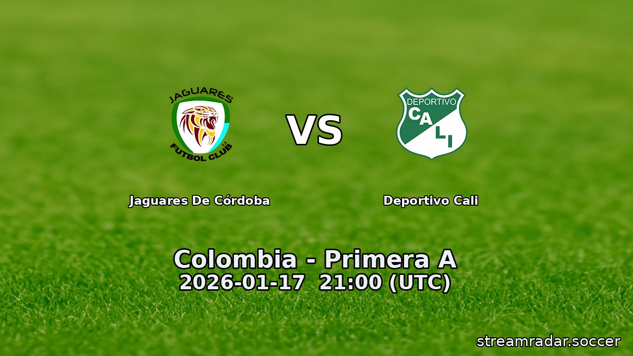 Jaguares De Córdoba vs Deportivo Cali