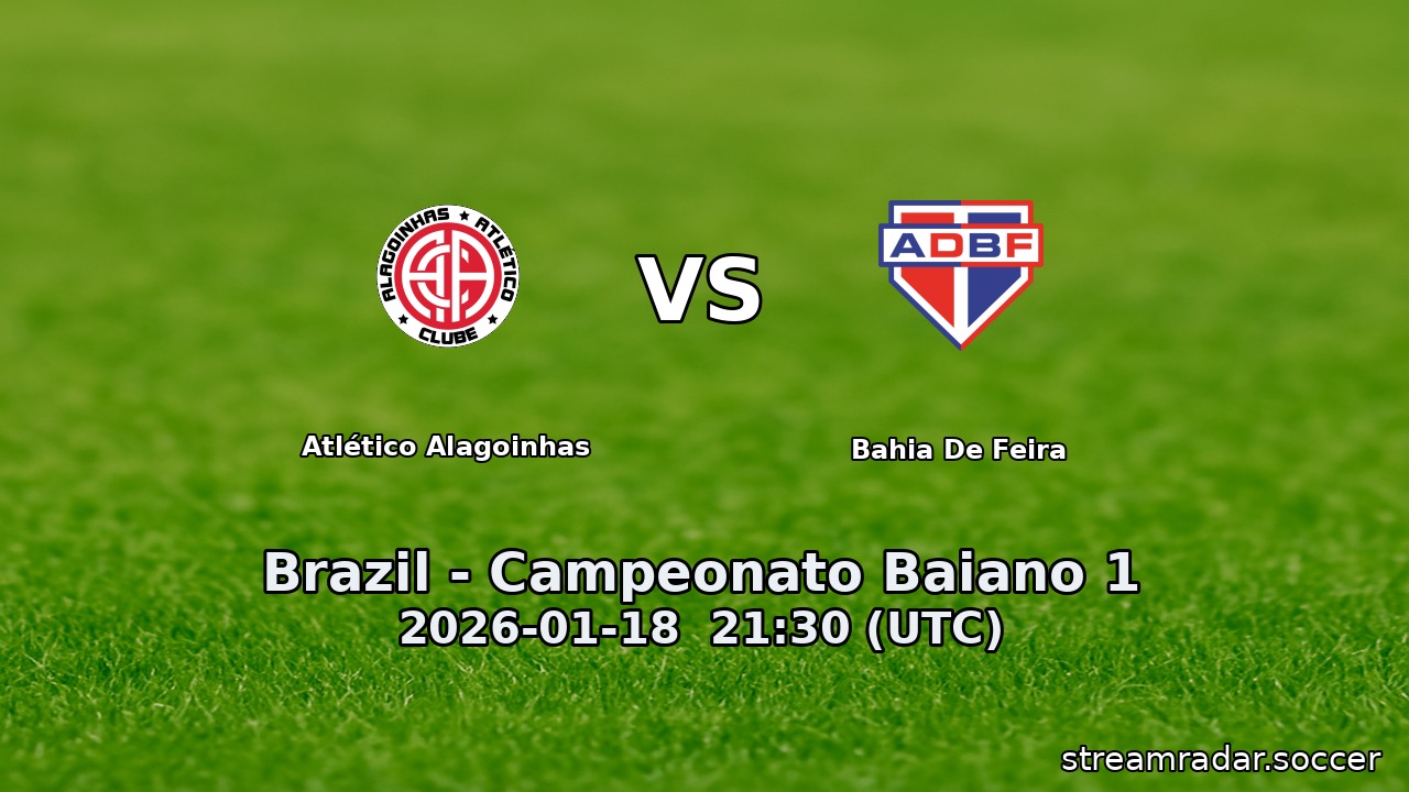 Atlético Alagoinhas vs Bahia De Feira