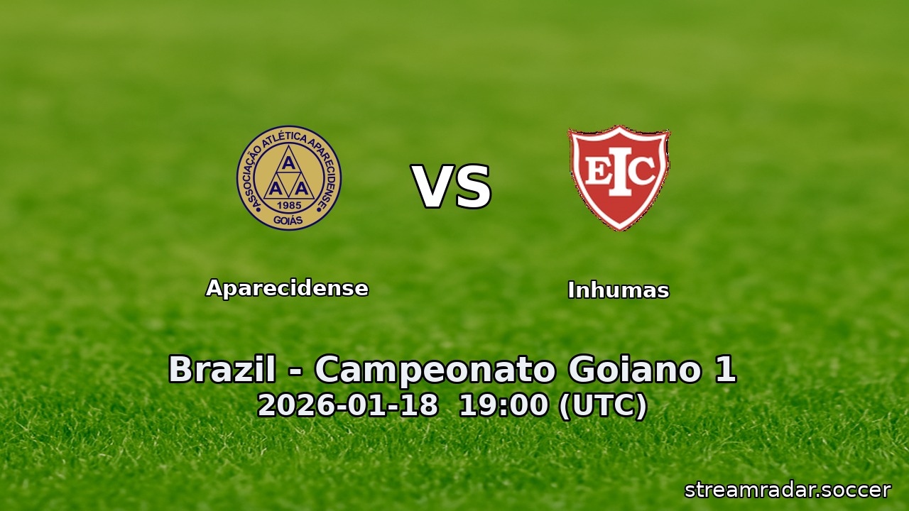 Aparecidense vs Inhumas