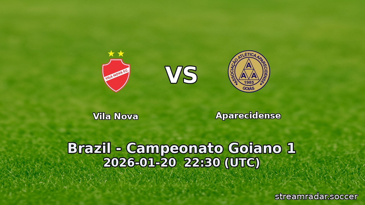 Vila Nova vs Aparecidense