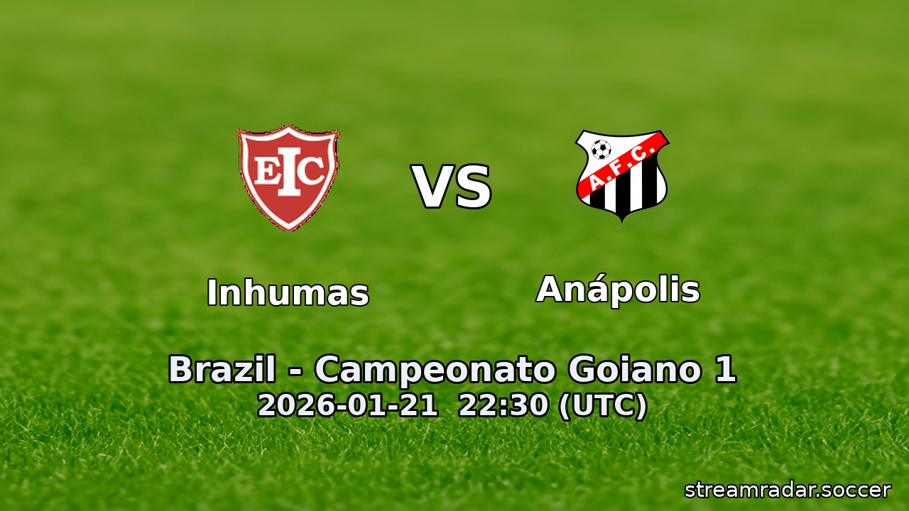 Inhumas vs Anápolis