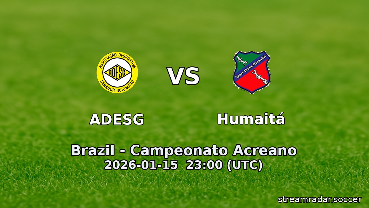 ADESG vs Humaitá