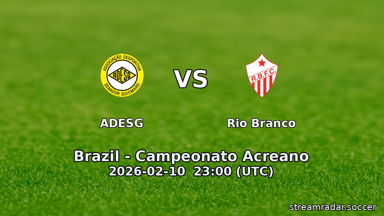 ADESG vs Rio Branco