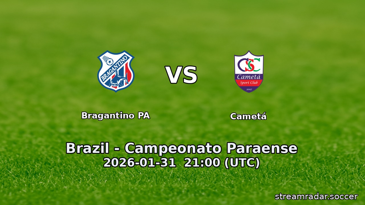 Bragantino PA vs Cametá