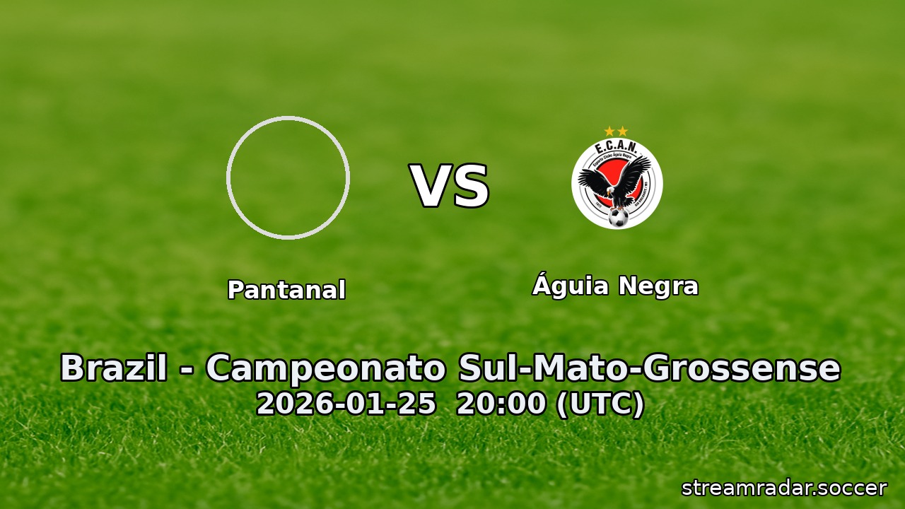 Pantanal vs Águia Negra