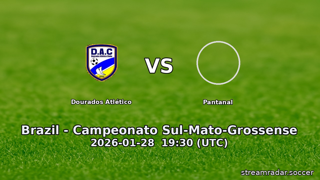Dourados Atlético vs Pantanal