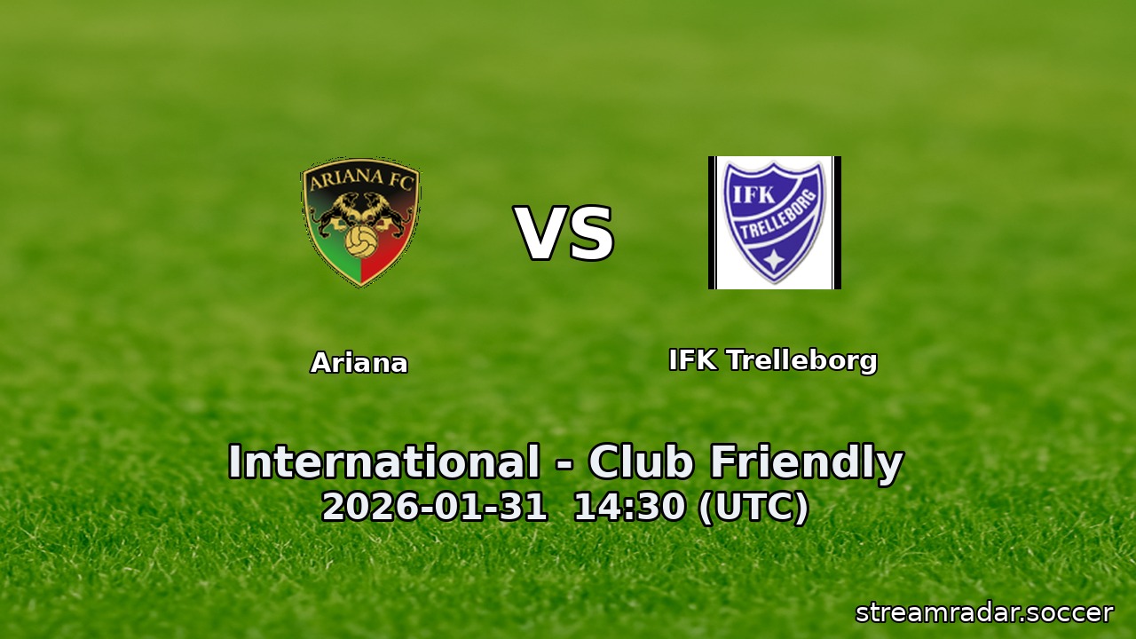 Ariana vs IFK Trelleborg