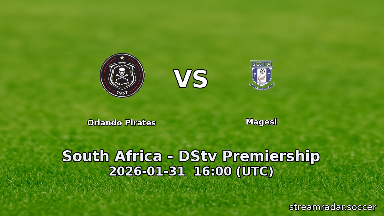 Orlando Pirates vs Magesi
