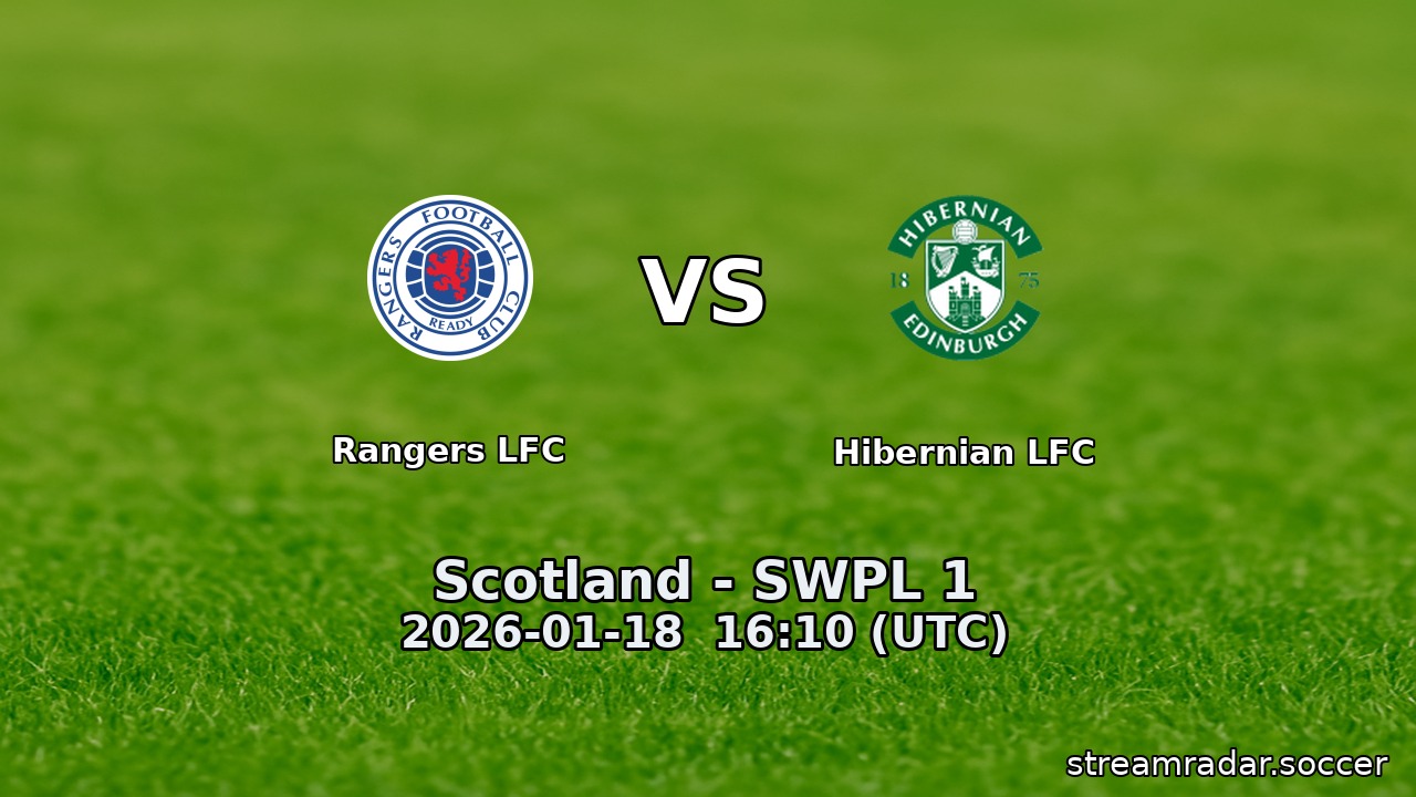 Rangers LFC vs Hibernian LFC