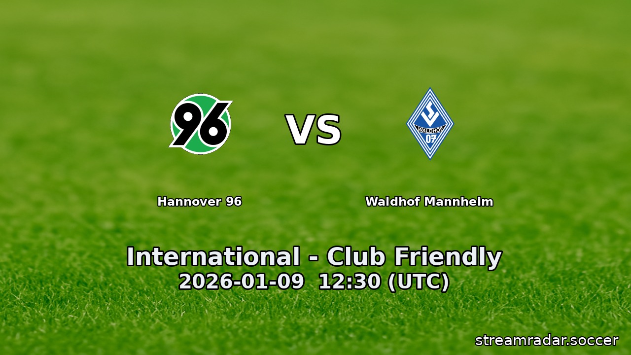 Hannover 96 vs Waldhof Mannheim