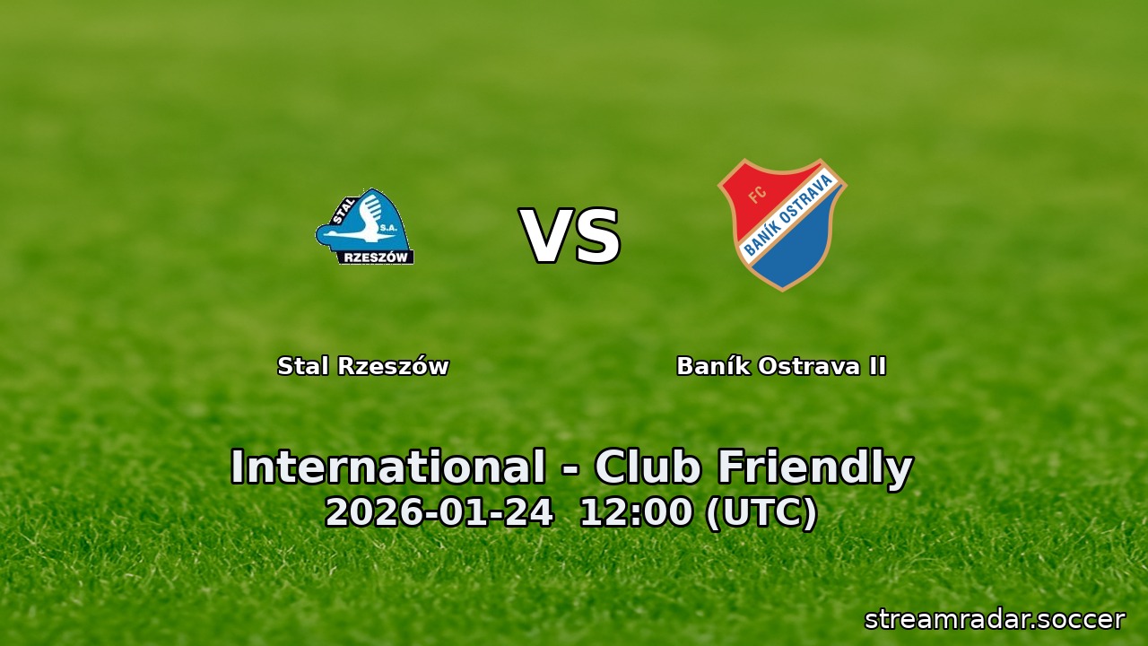 Stal Rzeszów vs Baník Ostrava II