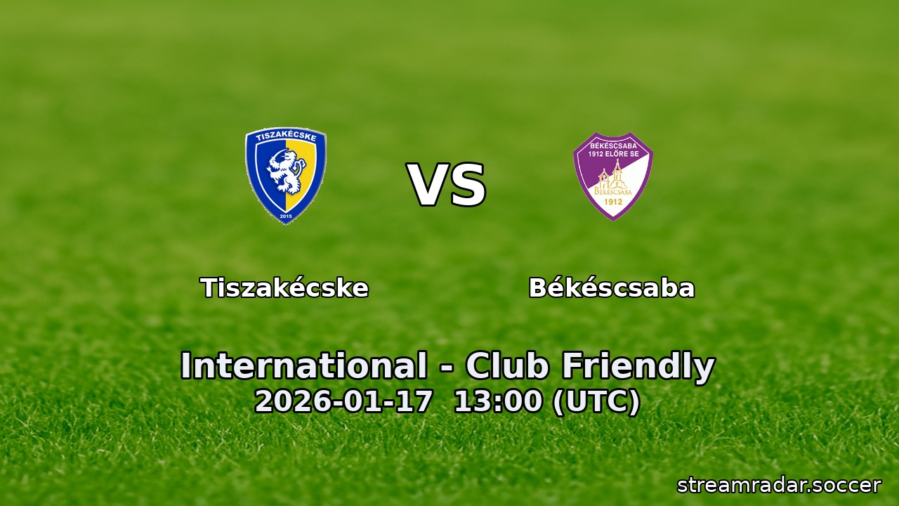 Tiszakécske vs Békéscsaba