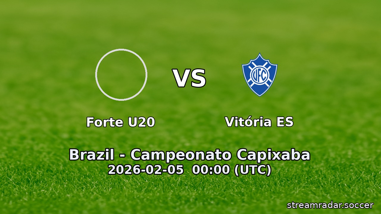 Forte U20 vs Vitória ES