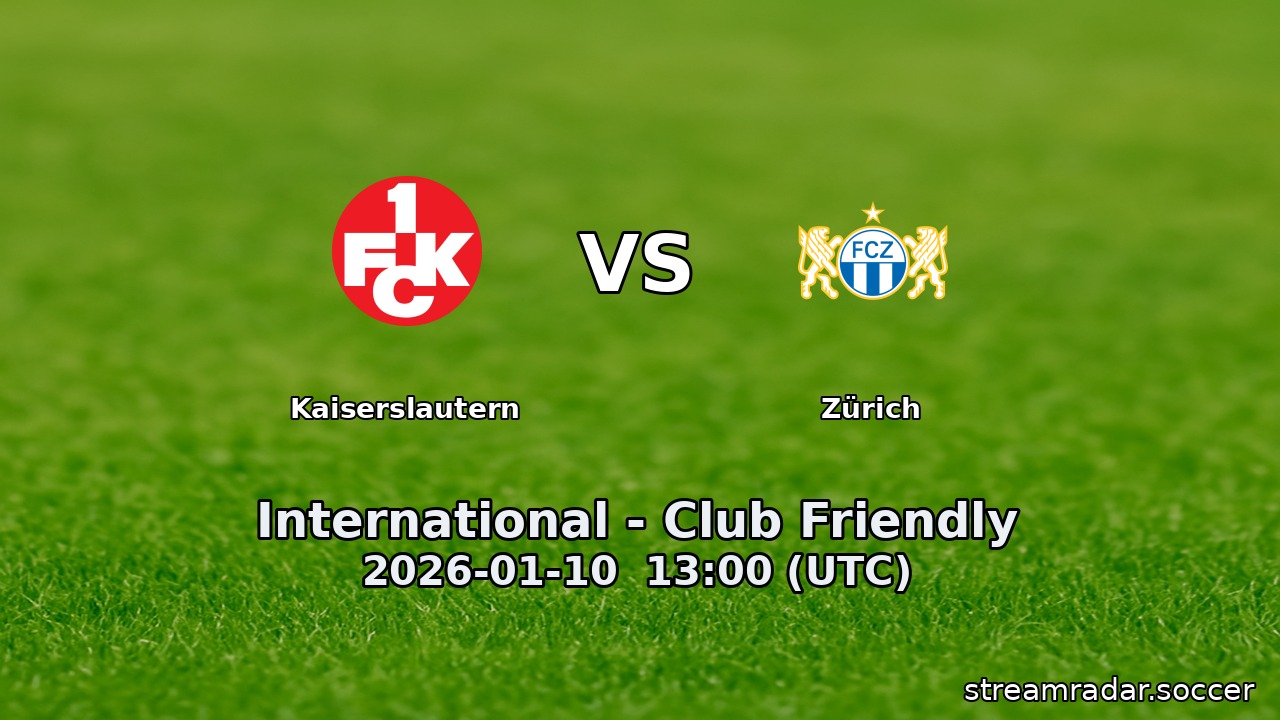 Kaiserslautern vs Zürich