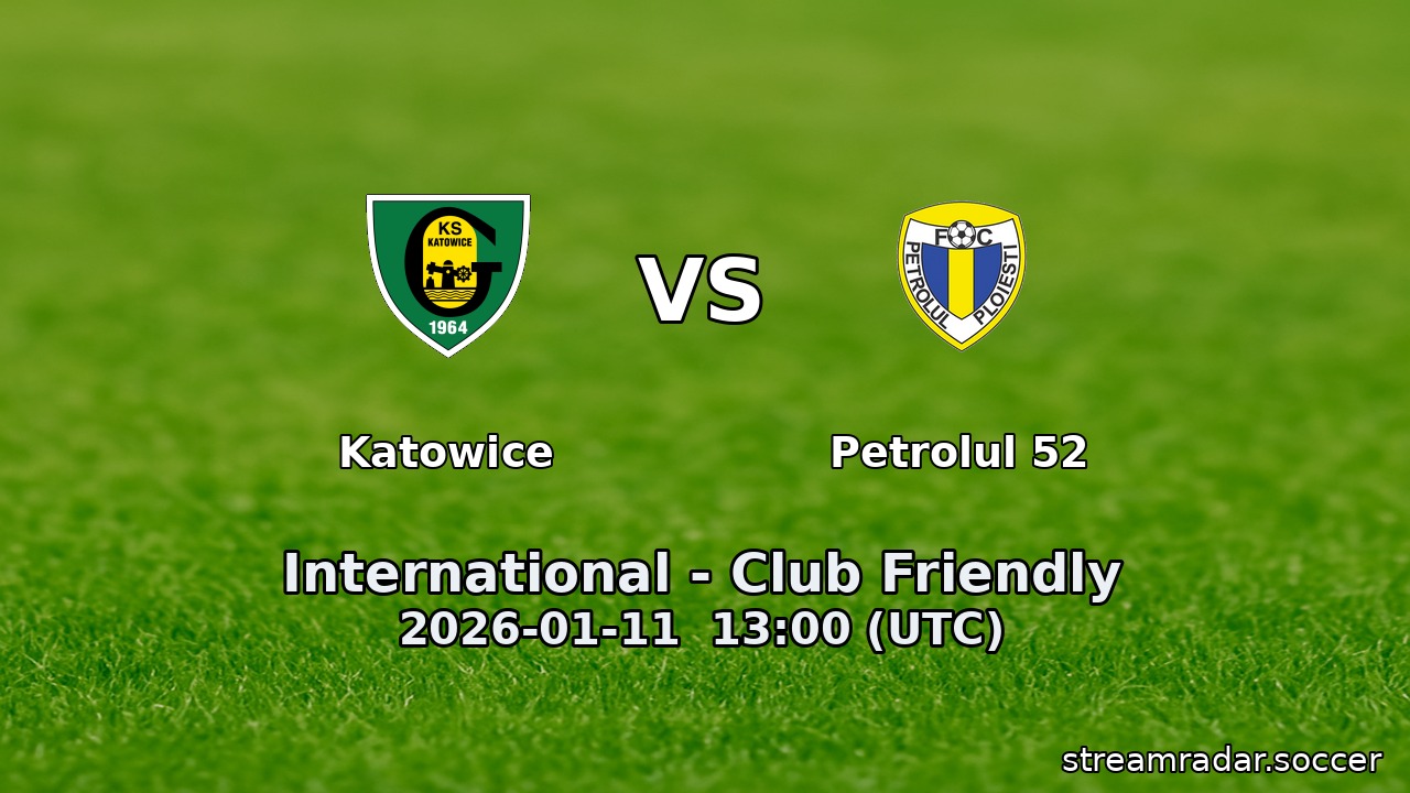 Katowice vs Petrolul 52