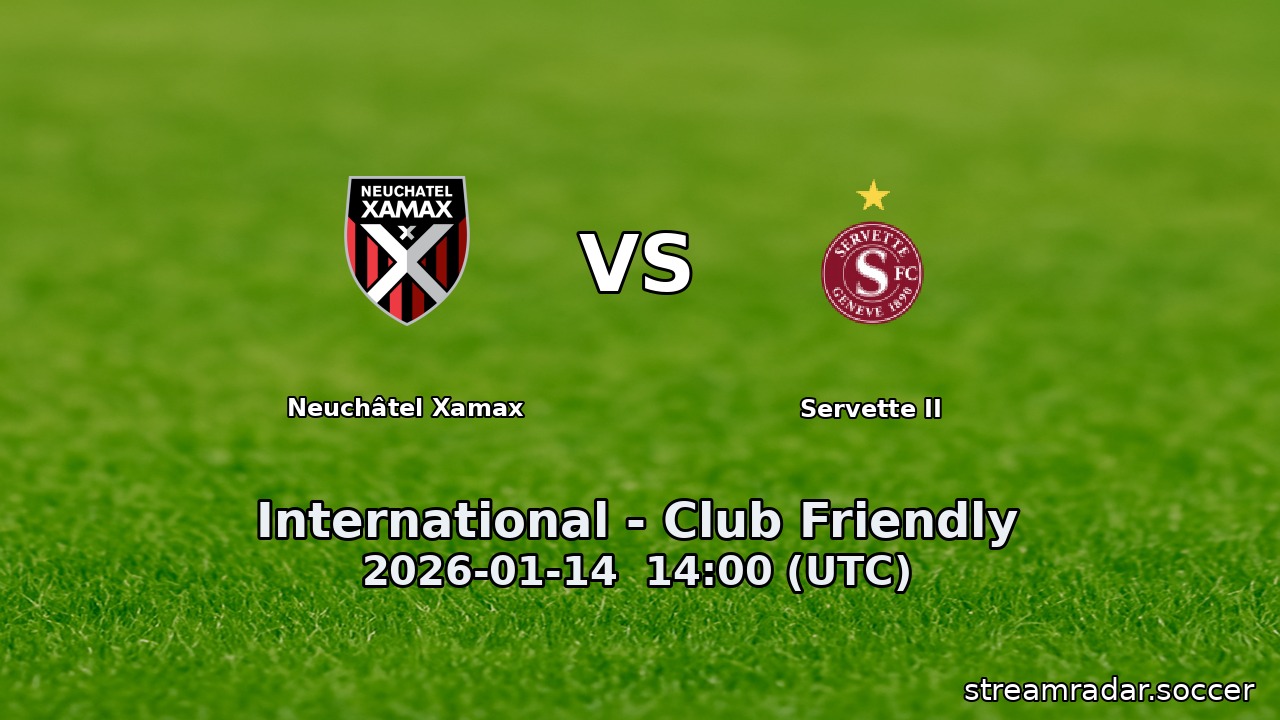 Neuchâtel Xamax vs Servette II