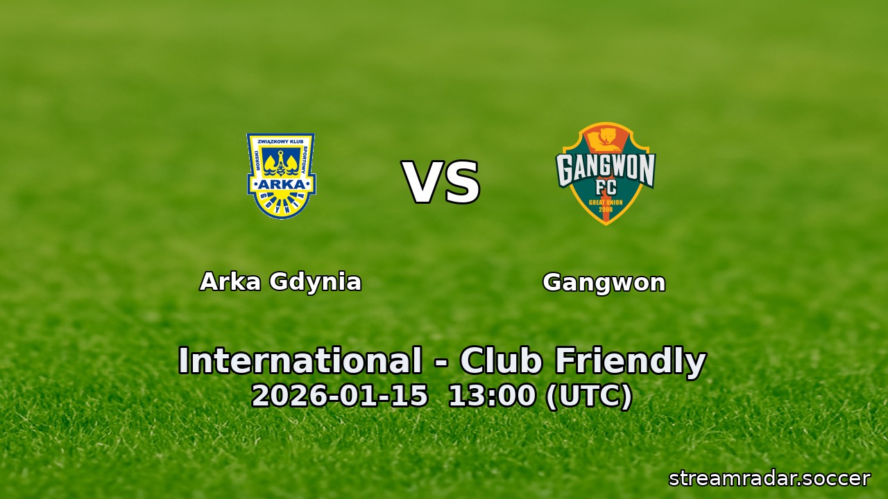Arka Gdynia vs Gangwon