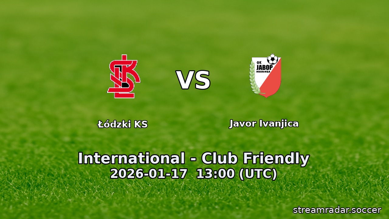 Łódzki KS vs Javor Ivanjica