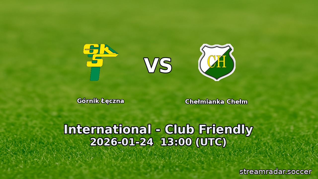 Górnik Łęczna vs Chełmianka Chełm