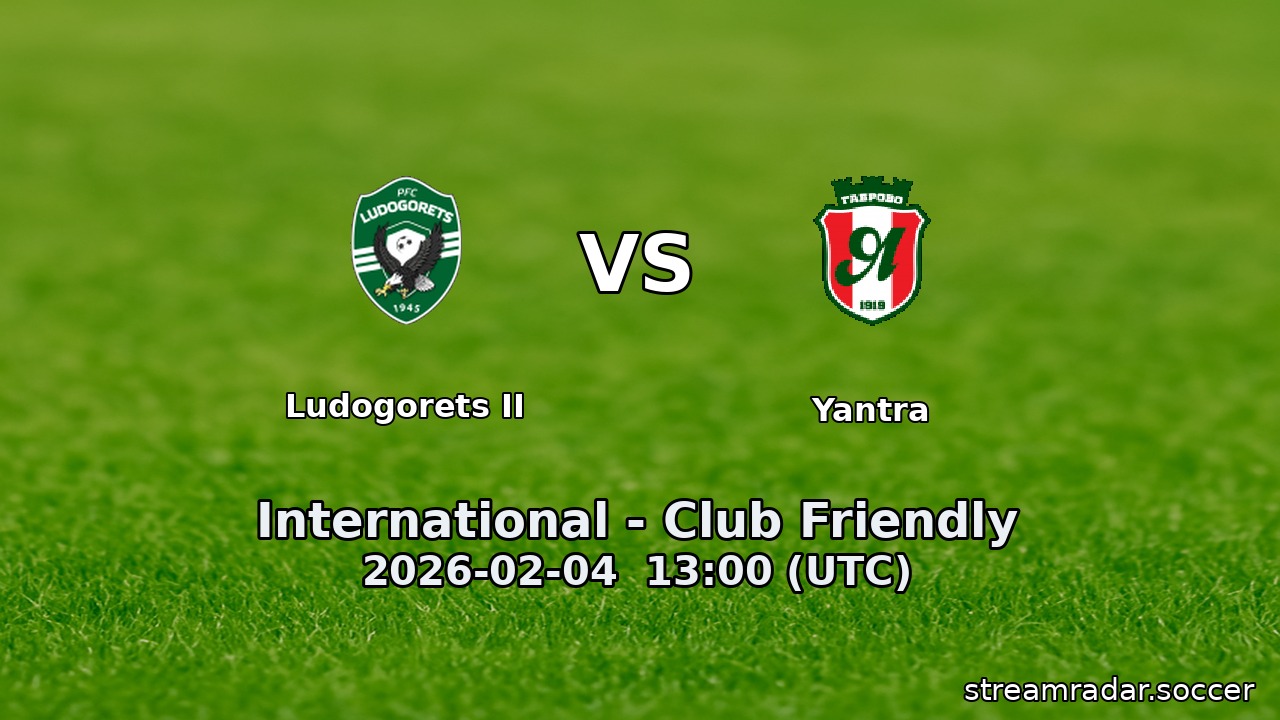 Ludogorets II vs Yantra