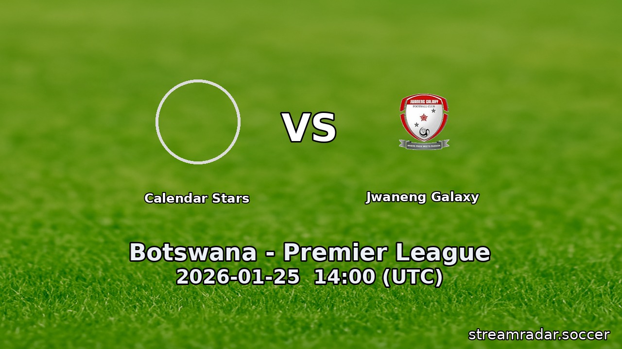 Calendar Stars vs Jwaneng Galaxy