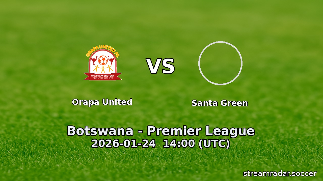 Orapa United vs Santa Green